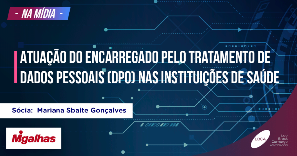 Atuação do DPO pelo Tratamento de Dados Pessoais (DPO) nas instituições de saúde