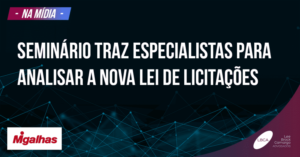 Seminário traz especialistas para analisar a Nova Lei de Licitações