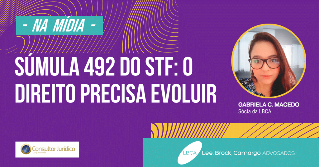 STF e sumula 492 o Direito precisa evoluir