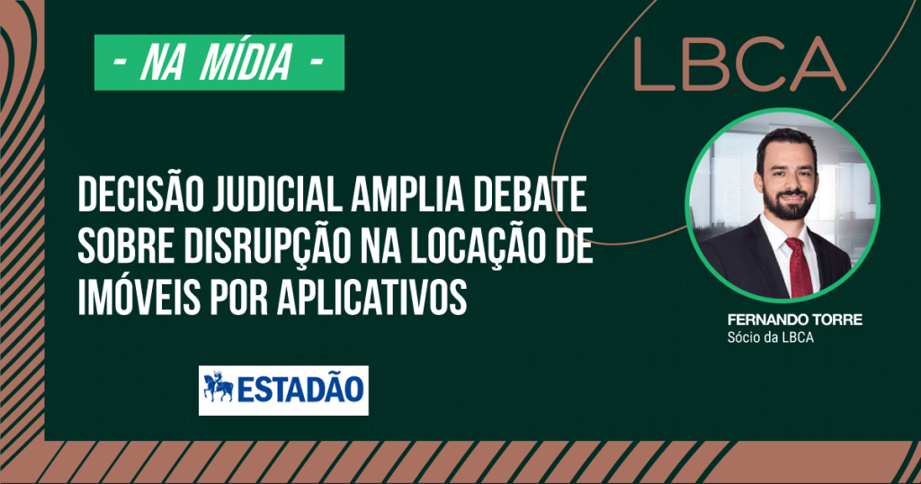 disrupção na locação de imóveis por aplicativos: decisão judicial amplia debate