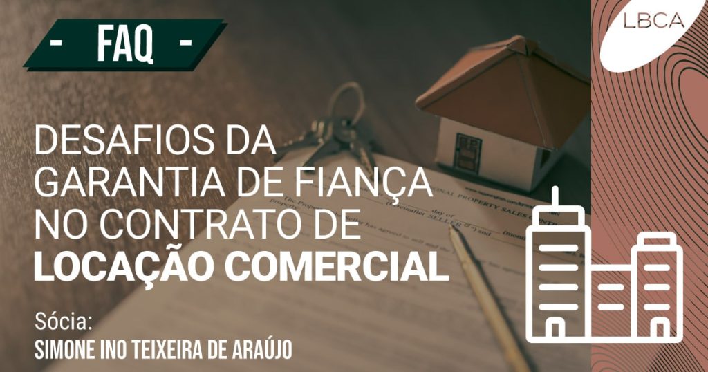 Contrato de locação comercial e seus desafios da garantia de fiança