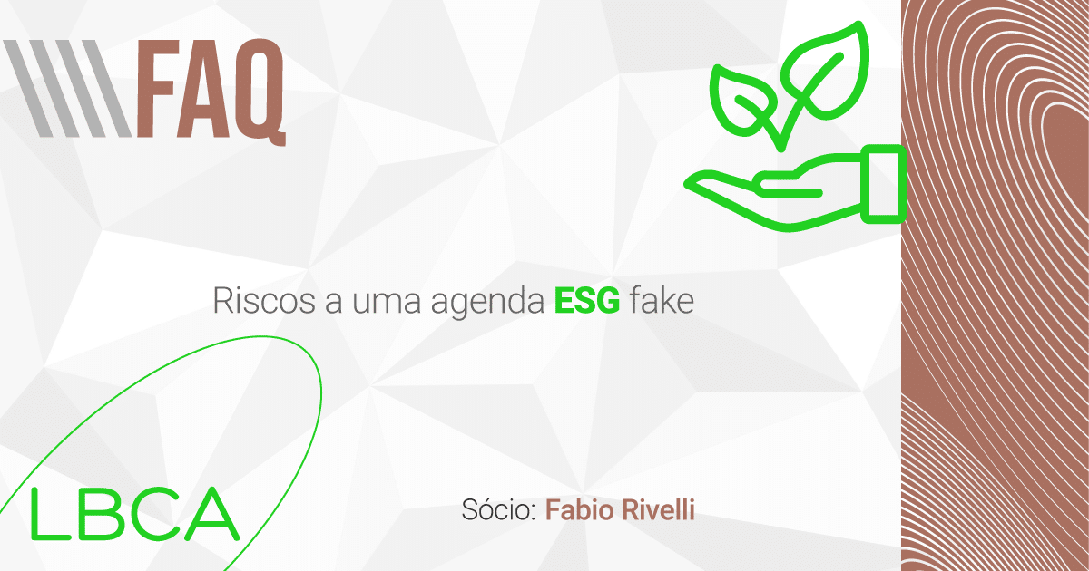 Ter uma agenda ESG fake pode trazer riscos