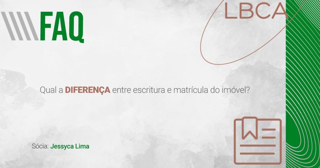 escritura e matrícula do imóvel: qual a diferença?