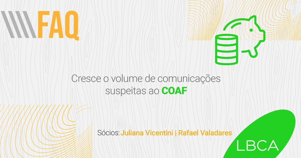 volume de comunicações suspeitas ao Coaf cresce