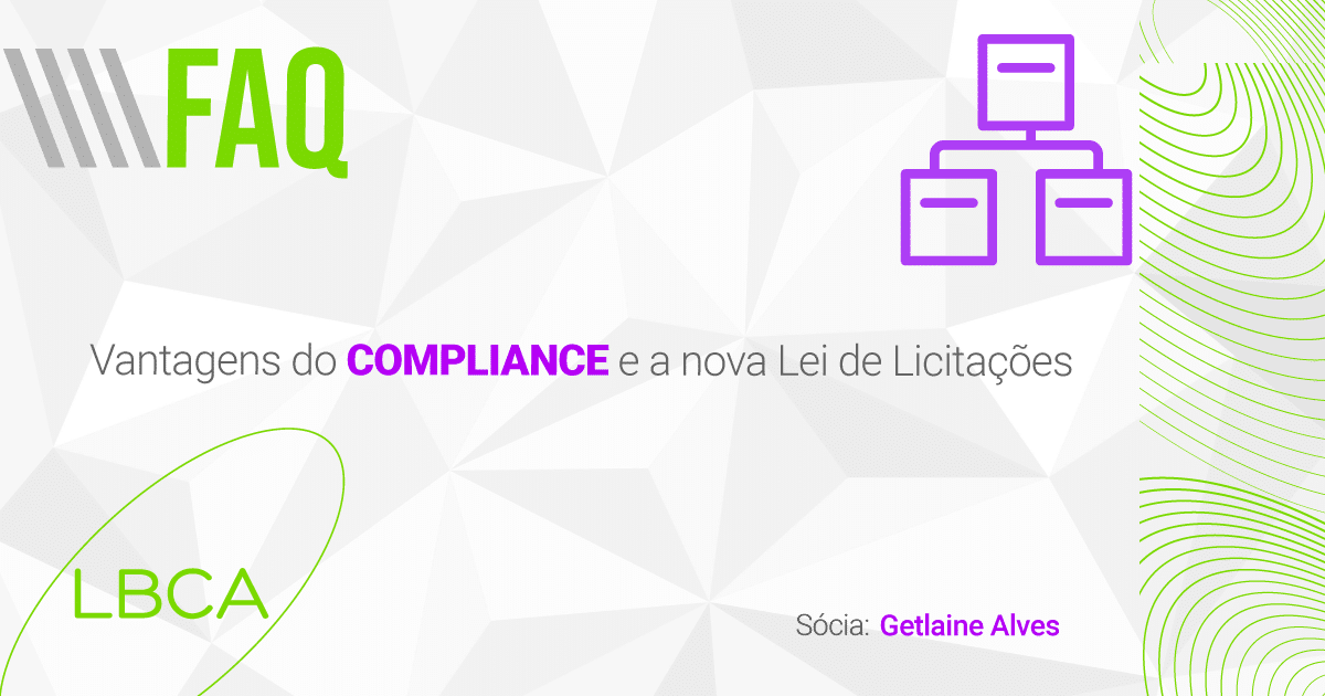 Vantagens do Compliance e a nova Lei de Licitações