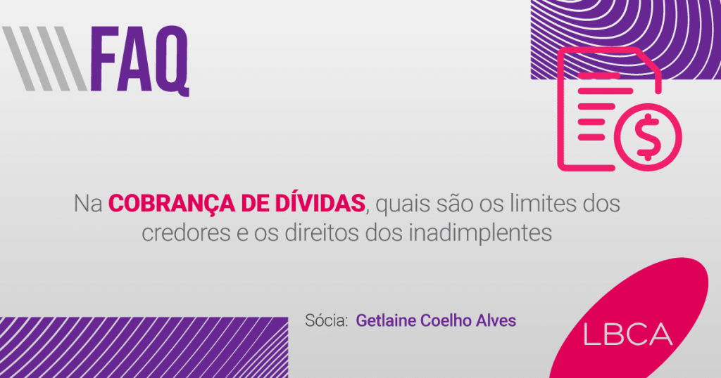 Na cobrança de dívidas, quais são os limites dos credores e os direitos dos inadimplentes