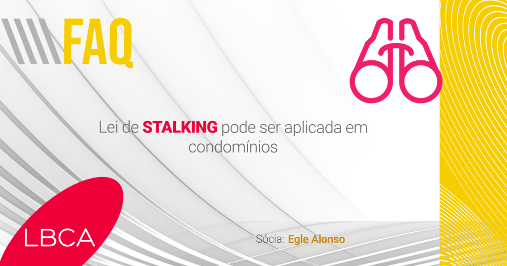 Lei de Stalking pode ser aplicada em condomínios