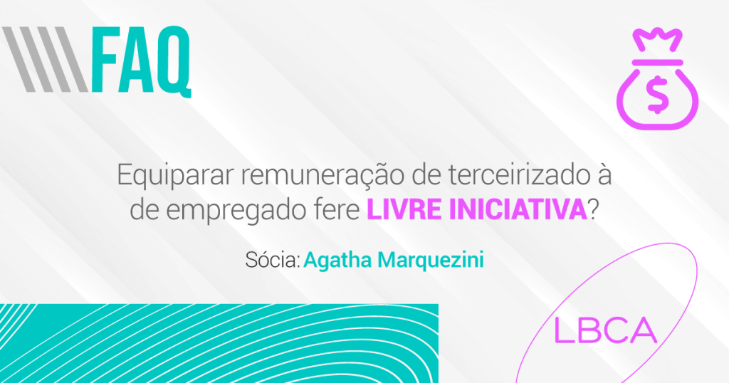 EQUIPARAR REMUNERAÇÃO DE TERCEIRIZADO À DE EMPREGADO FERE LIVRE INICIATIVA?