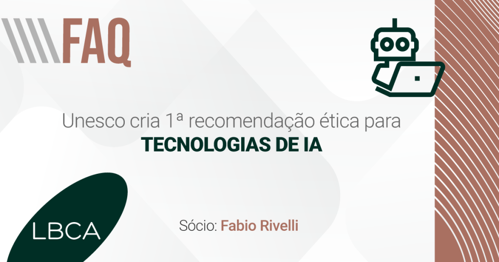 Unesco cria 1ª recomendação ética para tecnologias de IA