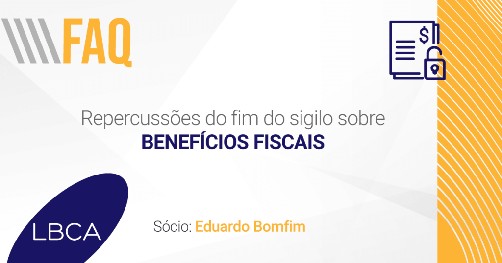 Repercussões do fim do sigilo sobre benefícios fiscais