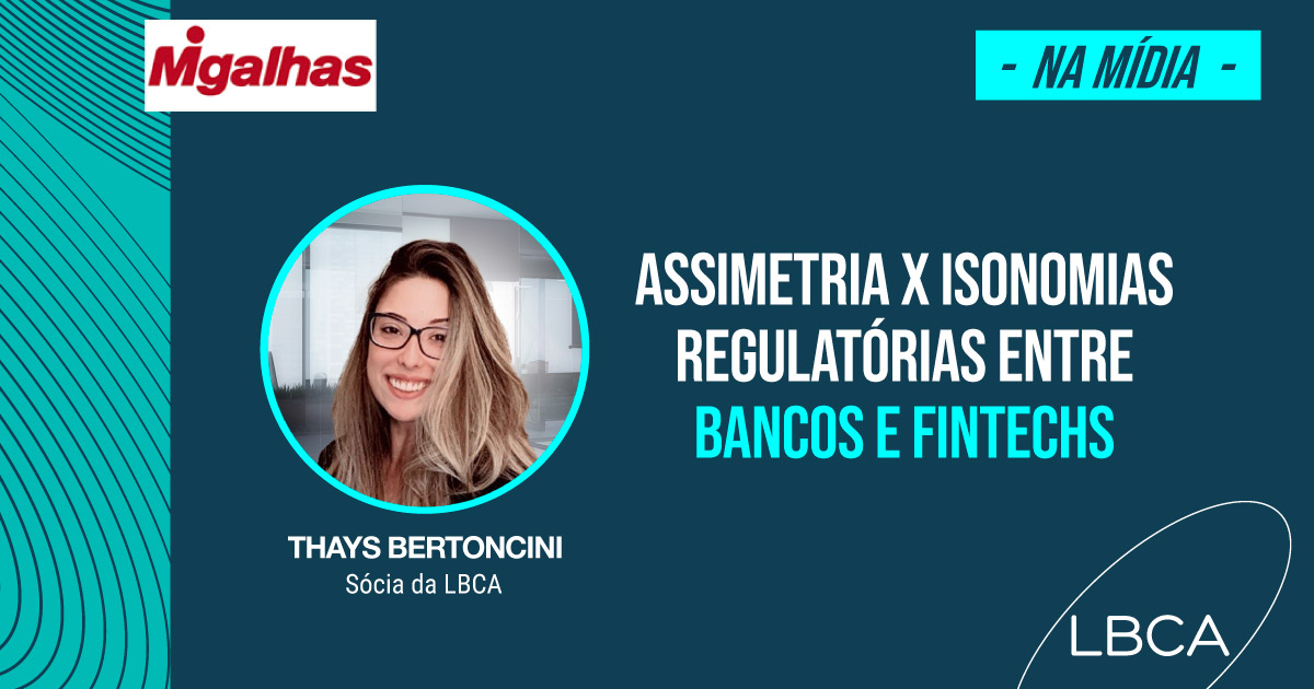 Assimetria x isonomias regulatórias entre bancos e fintechs