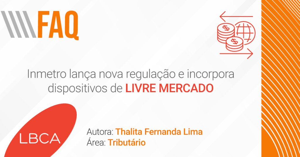 Inmetro lança nova regulação e incorpora dispositivos de livre mercado