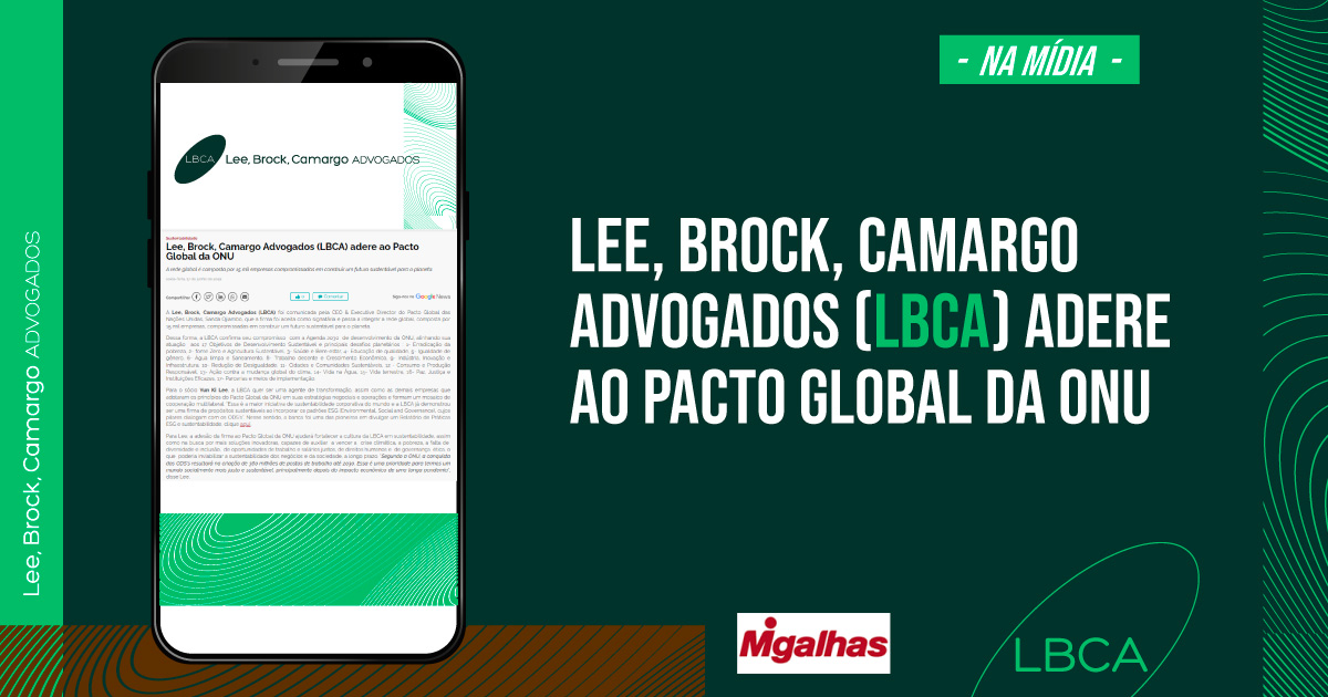 Lee, Brock, Camargo Advogados (LBCA) adere ao Pacto Global da ONU