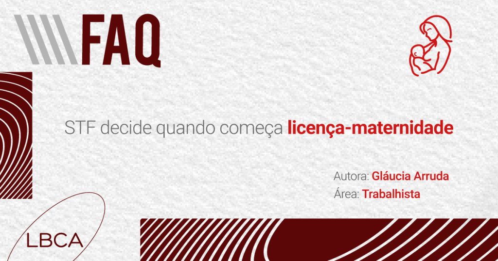 STF define quando começa licença-maternidade