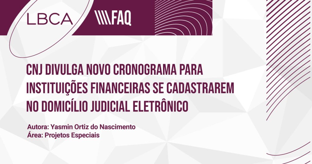 CNJ divulga novo cronograma para instituições financeiras se cadastrarem no Domicílio Judicial Eletrônico