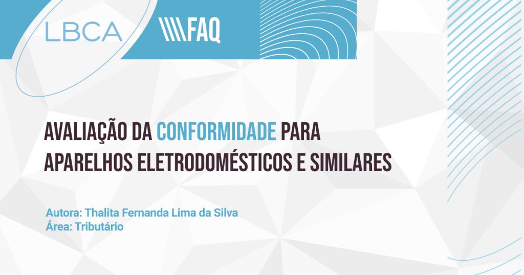 Avaliação da Conformidade para Aparelhos Eletrodomésticos e Similares