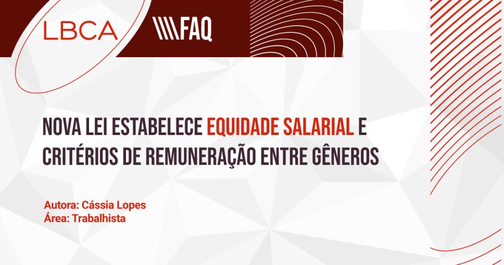 Nova Lei estabelece Equidade Salarial e Critérios de Remuneração entre Gêneros