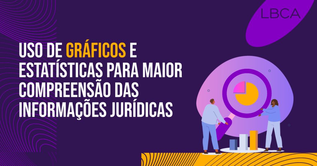 Uso de gráficos e estatísticas para maior compreensão das informações jurídicas