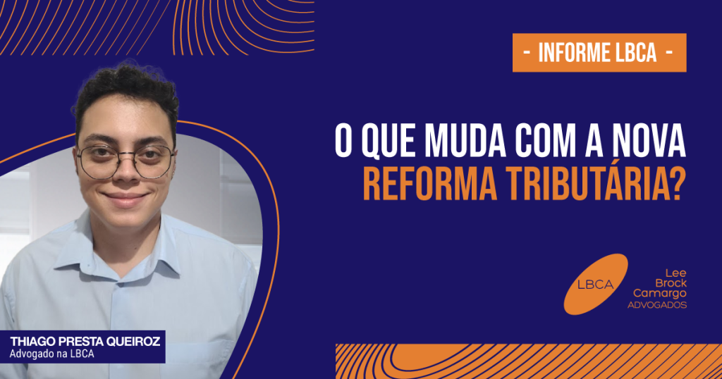 O que muda com a nova Reforma Tributária?