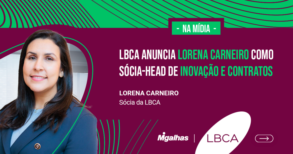 LBCA anuncia Lorena Carneiro como sócia-head de Inovação e Contratos